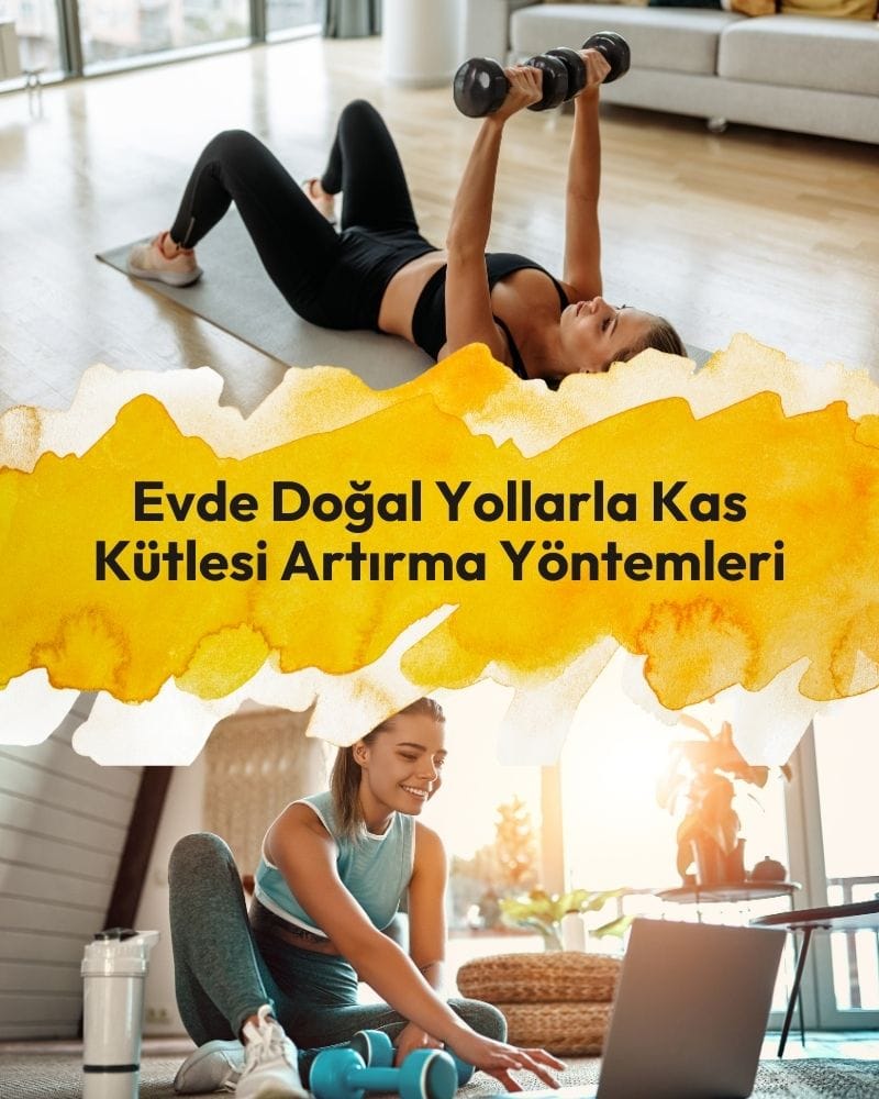Spor Salonuna Gitmeden Evde Doğal Yollarla Kas Kütlesi Artırma Yöntemleri Spor Salonuna Gitmeden Evde Doğal Yollarla Kas Kütlesi Artırma Yöntemleri