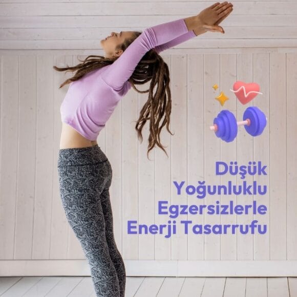 Düşük Yoğunluklu Egzersizlerle Enerji Tasarrufu - KiloAl.Net